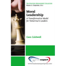 Moral Leadership: A Transformative Model for Tomorrow's Leaders