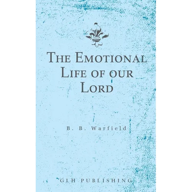 The Emotional Life of our Lord