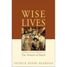 Wise Lives: Orthodox Christian Reflections on The Wisdom of Sirach