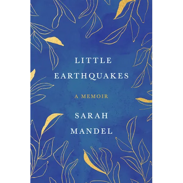 Little Earthquakes: A Memoir