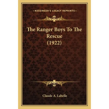 The Ranger Boys To The Rescue (1922)
