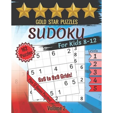 Gold Star Puzzles - Sudoku For Kids 8-12 Puzzle Book - Level 1-5 - Volume 2: 150 Sudoku Logic Puzzles - 6x6 and 9x9 Puzzles for Kids - Easy, Medium, &