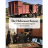 The Holocaust Boxcar - A Powerful Admonition Against Anti-Semitism