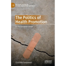 The Politics of Health Promotion: In the European Union