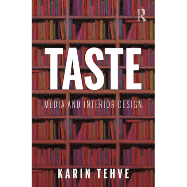 Taste: Media and Interior Design