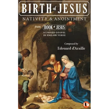 Birth of Jesus: Nativity and Anointment