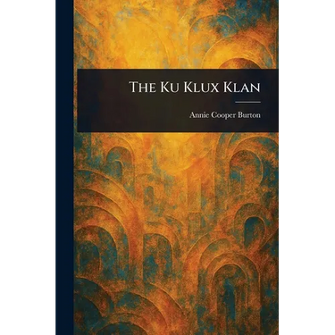 The Ku Klux Klan
