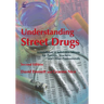 Understanding Street Drugs: A Handbook of Substance Misuse for Parents, Teachers and Other Professionals Second Edition