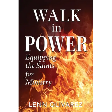 Walk In Power: Equipping the Saints for Ministry