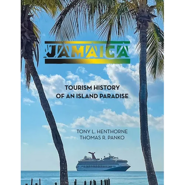 Jamaica: Tourism History of an Island Paradise