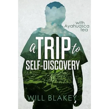 A Trip to Self-Discovery: With Ayahuasca Tea