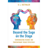 Beyond the Sage on the Stage: Communicating Science and Contemporary Issues Effectively