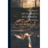 Selway bitterroot wilderness primer