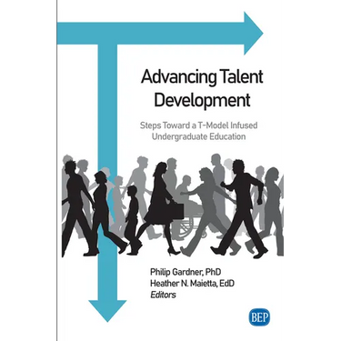 Advancing Talent Development: Steps Toward a T-Model Infused Undergraduate Education