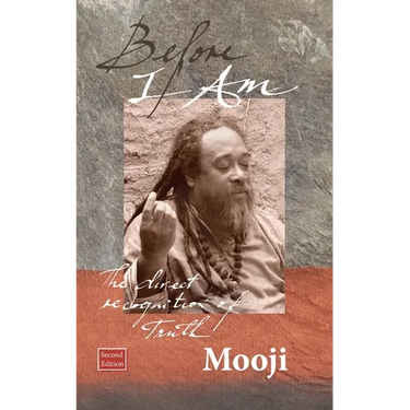 Before I Am, Second Edition: The direct recognition of Truth