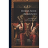 Horse-shoe Robinson