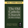 The Old Catholic Church and Other Writings