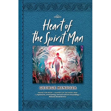 Heart of the Spirit Man