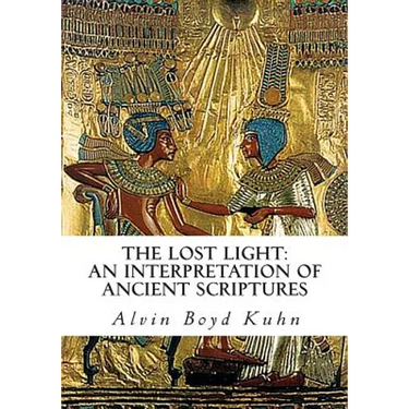 The Lost Light: An Interpretation of Ancient Scriptures