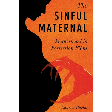 Sinful Maternal: Motherhood in Possession Films