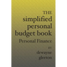 The Simplified Personal Budget Book: Personal Finance