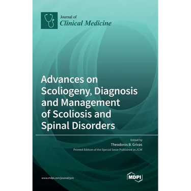 Advances on Scoliogeny, Diagnosis and Management of Scoliosis and Spinal Disorders