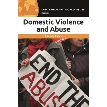 Domestic Violence and Abuse: A Reference Handbook