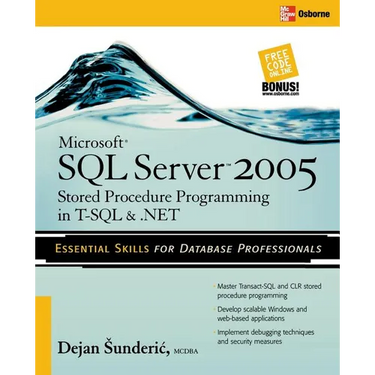 Microsoft SQL Server 2005 Stored Procedure Programming in T-SQL & .Net