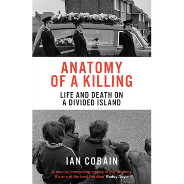 Anatomy of a Killing: Life and Death on a Divided Island