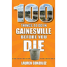 100 Things to Do in Gainesville Before You Die
