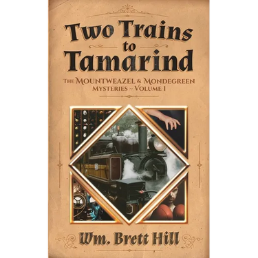 Two Trains to Tamarind: The Mountweazel and Mondegreen Mysteries, Volume 1