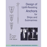 Design of Uplift-Resisting Anchors for Ships and Submarines (Deep Ocean Technology)