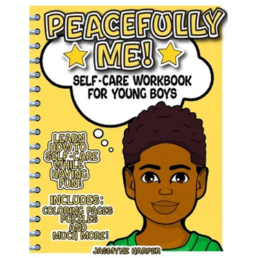 Peacefully Me!: Self-Care Workbook For Young Boys