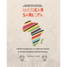 American Sankofa: Unlearning Racism. Digging up our Roots. A Brief Introduction to American Racism & African Civilization Before Slavery