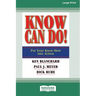 Know Can Do! (16pt Large Print Edition)