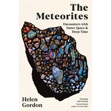 The Meteorites: Encounters with Outer Space and Deep Time