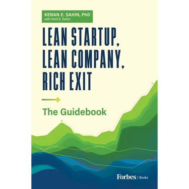 Lean Startup, Lean Company, Rich Exit: The Guidebook