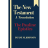 The New Testament A Translation: The Pauline Epistles