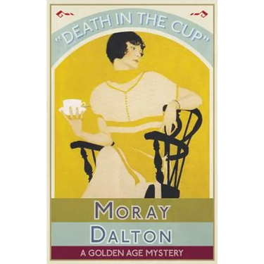 Death in the Cup: A Golden Age Mystery