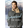 Romanced by the Hero: A Christian Protector Christmas Romance