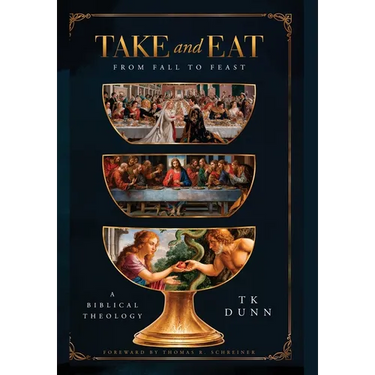 "Take and Eat": A Biblical Theology