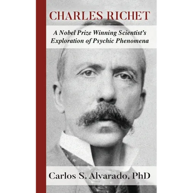 Charles Richet: A Nobel Prize Winning Scientist's Exploration of Psychic Phenomena
