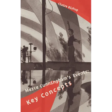 Merce Cunningham's Events: Key Concepts