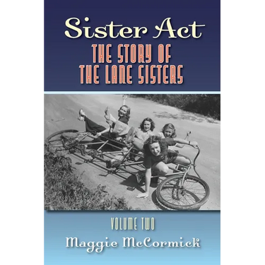 Sister Act: The Story of the Lane Sisters Volume Two