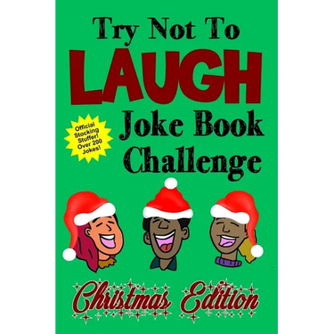 Try Not To Laugh Joke Book Challenge Christmas Edition: Official Stocking Stuffer For Kids Over 200 Jokes Joke Book Competition For Boys and Girls Gif
