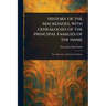 History of the Mackenzies, With Genealogies of the Principal Families of the Name