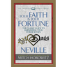 Your Faith Is Your Fortune (Condensed Classics): The Classic Guide to Harnessing Your Power Within