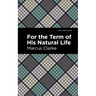 For the Term of His Natural Life