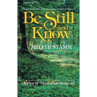 The Be Still and Know