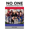 No One Understands Me: The Cry of Every Teenager